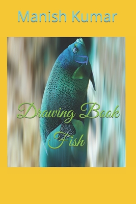 Drawing Book Fish - Kumar, Manish