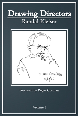 Drawing Directors: Volume I - Kleiser, Randal, and Corman, Roger (Foreword by)