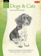 Drawing: Dogs & Cats: Learn to Draw Step by Step