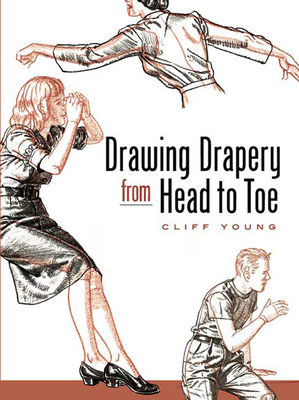 Drawing Drapery from Head to Toe - Young, Cliff
