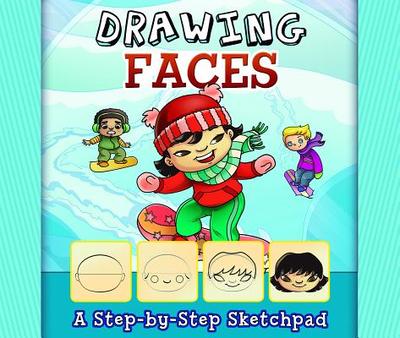 Drawing Faces: A Step-By-Step Sketchpad - Bolte, Mari