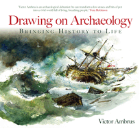 Drawing on Archaeology: Bringing History to Life