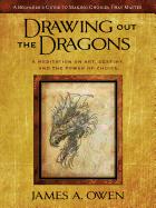 Drawing Out the Dragons: A Meditation on Art, Destiny, and the Power of Choice