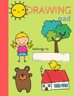 Drawing Pad for Kids: Drawing Sketchbook for Young Children To Create Their Own Story