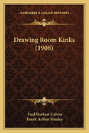Drawing Room Kinks (1908)