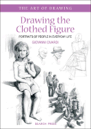 Drawing the Clothed Figure: Portraits of People in Everyday Life