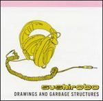 Drawings and Garbage Structures