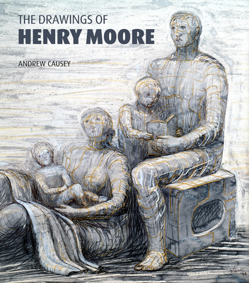 Drawings of Henry Moore Hb - Causey, Andrew