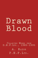 Drawn Blood: Collected Works from D.B.P.Ltd., 1985-1995