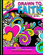Drawn to Faith; A Doodle Prayer Journal for God's Girl: Doodle Prayer Journal for Girls; Includes Prayer Prompts, Doodle Activities, Coloring Designs & Plenty of Blank Space for Drawing, Journaling or Sermon Notes; Girls Art Journal; Christian Journal for