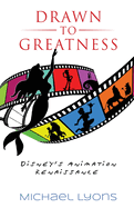 Drawn to Greatness: Disney's Animation Renaissance