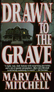 Drawn to the Grave - Mitchell, Mary Ann