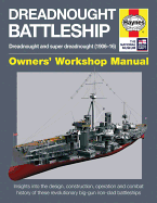 Dreadnought Battleship Manual: Dreadnought and super dreadnought (1906-16)