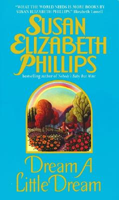 Dream a Little Dream - Phillips, Susan Elizabeth