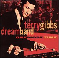 Dream Band, Vol. 6: One More Time - Terry Gibbs Dream Band