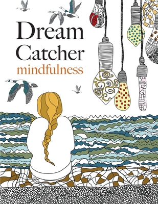 Dream Catcher: mindfulness - Rose, Christina