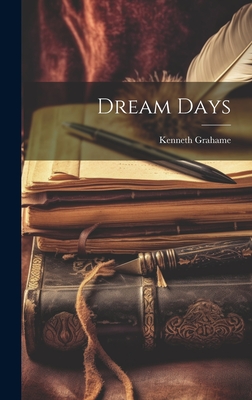 Dream Days - Grahame, Kenneth