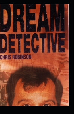 Dream Detective - Boot, Andy, and Robinson, Christopher
