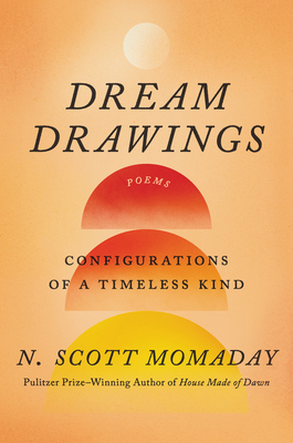 Dream Drawings: Configurations of a Timeless Kind - Momaday, N Scott