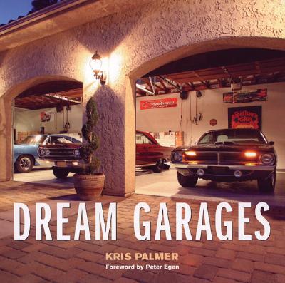 Dream Garages - Vincent, Peter (Photographer), and Egan, Peter (Foreword by), and Mann, James (Photographer)