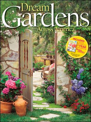 Dream Gardens Across America: Better Homes and Gardens - Better Homes & Gardens