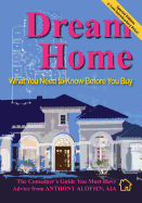 Dream Home: : What You Need to Know Before You Buy--Special Introductory Edition