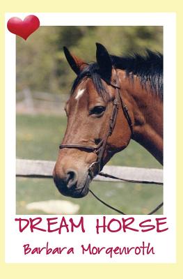 Dream Horse - Morgenroth, Barbara