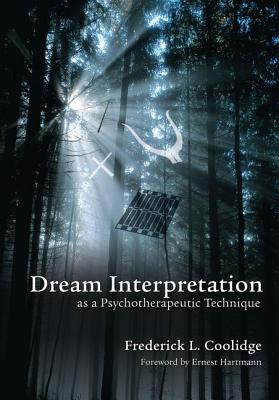 Dream Interpretation as a Psychotherapeutic Technique - Coolidge, Frederick L, Dr., and Lavie, Peretz, Professor, and Blenkinsopp, Alison