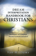 Dream Interpretation Handbook For Christians