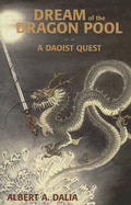 Dream of the Dragon Pool: A Daoist Quest