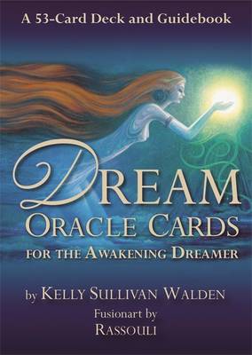 Dream Oracle Cards: a 53-Card Deck and Guidebook - Sullivan Walden, Kelly