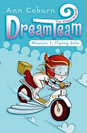 Dream Team 1: Flying Solo