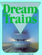 Dream Trains - Gunning, Thomas G