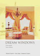 Dream Windows: An Inspirational Guide to Draperies and Soft Furnishings