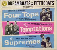 Dreamboats & Petticoats Presents... - The Four Tops / The Temptations / The Supremes
