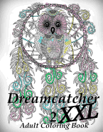 Dreamcatcher XXL 2 - Coloring Book (Adult Coloring Book for Relax)