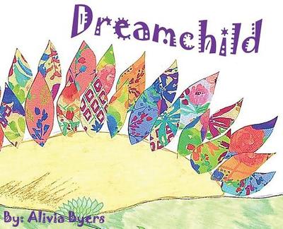 Dreamchild - Byers, Alivia