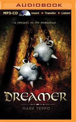 Dreamer: A Prequel to the Mongoliad - Teppo, Mark, and Daniels, Luke (Read by)