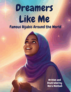 Dreamers Like Me-Famous Hijabis Around the World