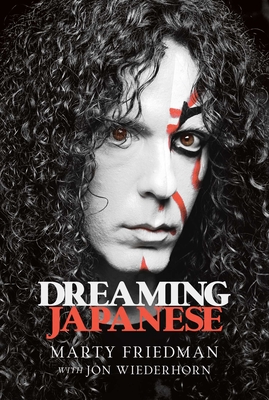 Dreaming Japanese - Friedman, Marty, and Wiederhorn, Jon