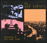 Dreaming of the West Coast - The Well Wishers