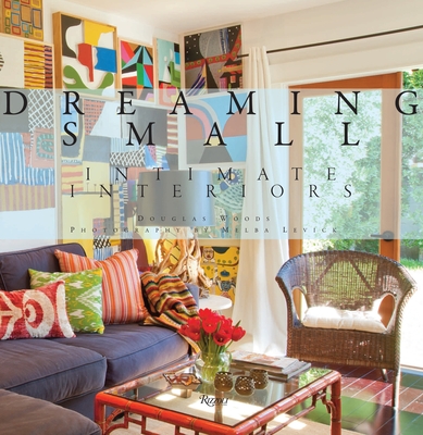 Dreaming Small: Intimate Interiors - Woods, Douglas, and Levick, Melba (Photographer)