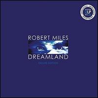 Dreamland [Deluxe Edition] - Robert Miles