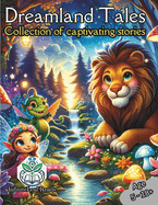 Dreamland Tales: Collection of Captivating Bedtime Stories