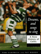 Dreams and Songs to Sing: A New History of Celtic