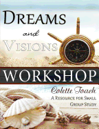 Dreams and Visions Workshop: A Resource for Small Group Study