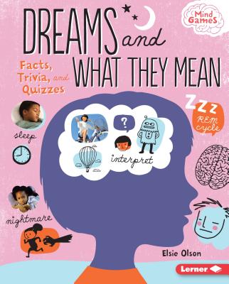 Dreams and What They Mean: Facts, Trivia, and Quizzes - Olson, Elsie