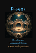 Dreams: Decoding the Language of Dreams