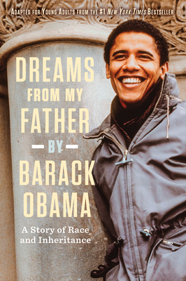 Dreams from My Father: A Story of Race and Inheritance - Obama, Barack