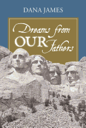 Dreams From Our Fathers